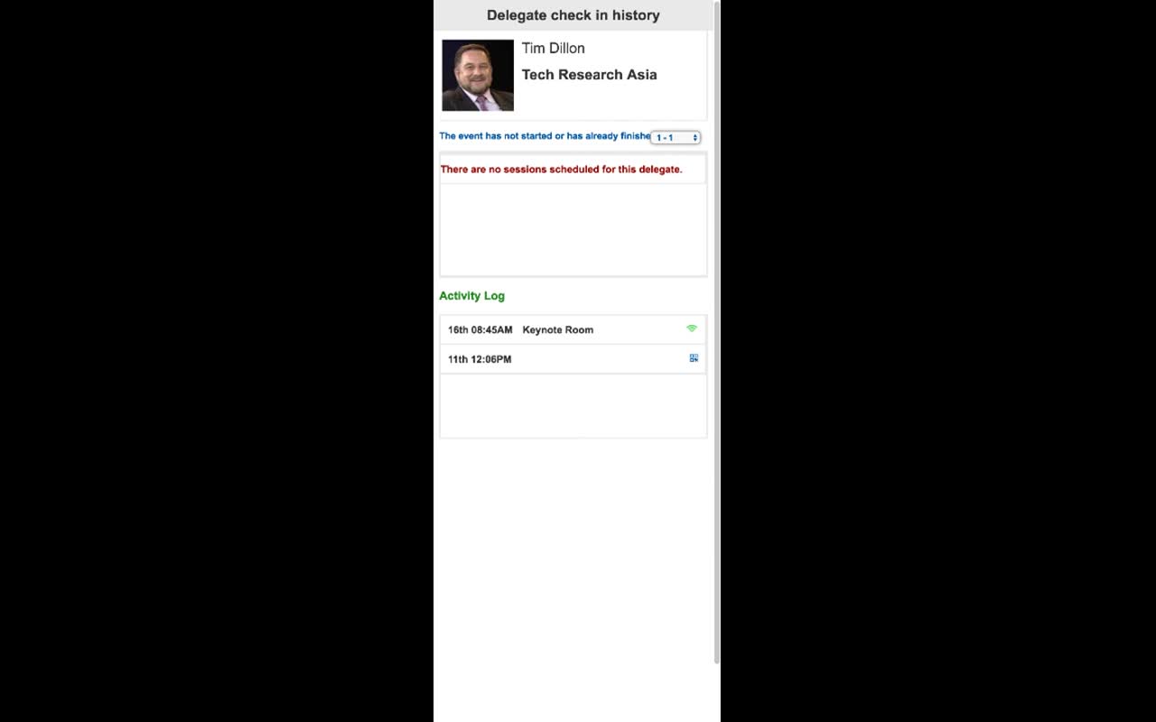 Delegate check in history page for Tim Dillon (Tech Research Asia) showing photo, name, company, a 1-1 dropdown selector with 'The event has not started or has already finished' message, no sessions scheduled message, and an Activity Log with two entries: 16th 08:45AM Keynote Room (with green WiFi icon), 11th 12:06PM (with QR icon)